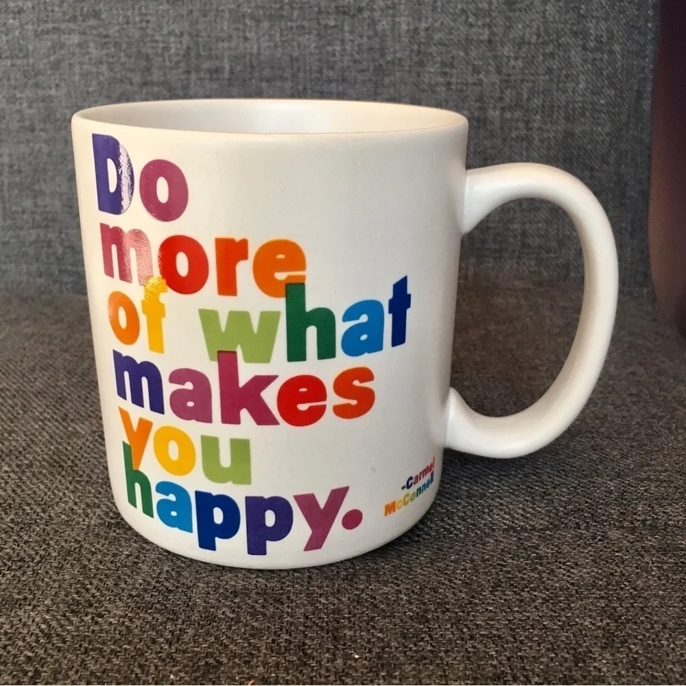 “Do more of what makes you happy.” Colorful Coffee Mug, White, 15 oz